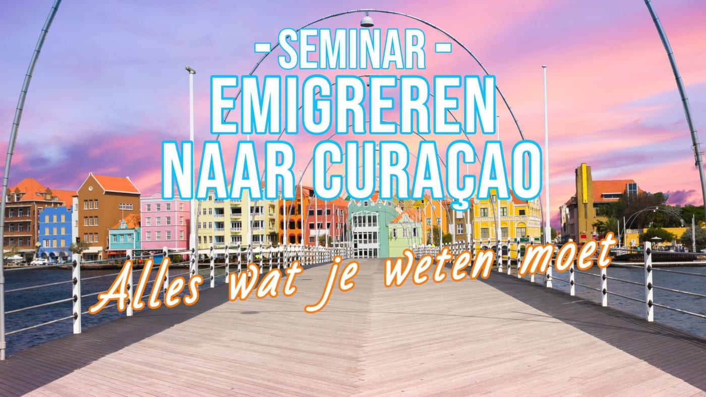 NaarCuracao.com 17 seminar emigreren curacao